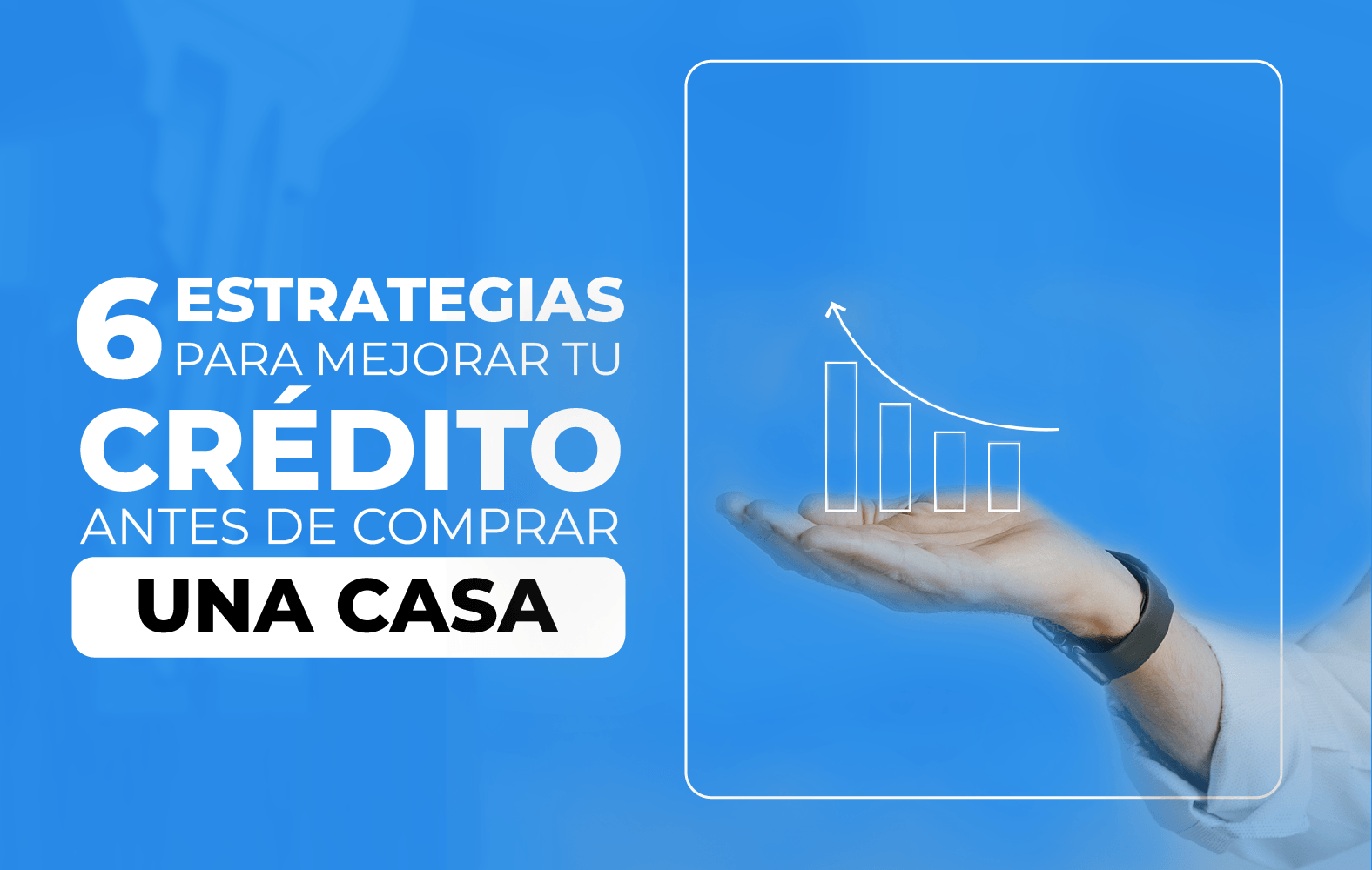Mejora tu puntuación crediticia con estas simples estrategias