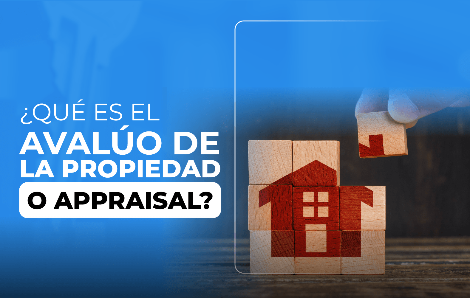 ¿Sabes qué es el avalúo de la propiedad a appraisal?